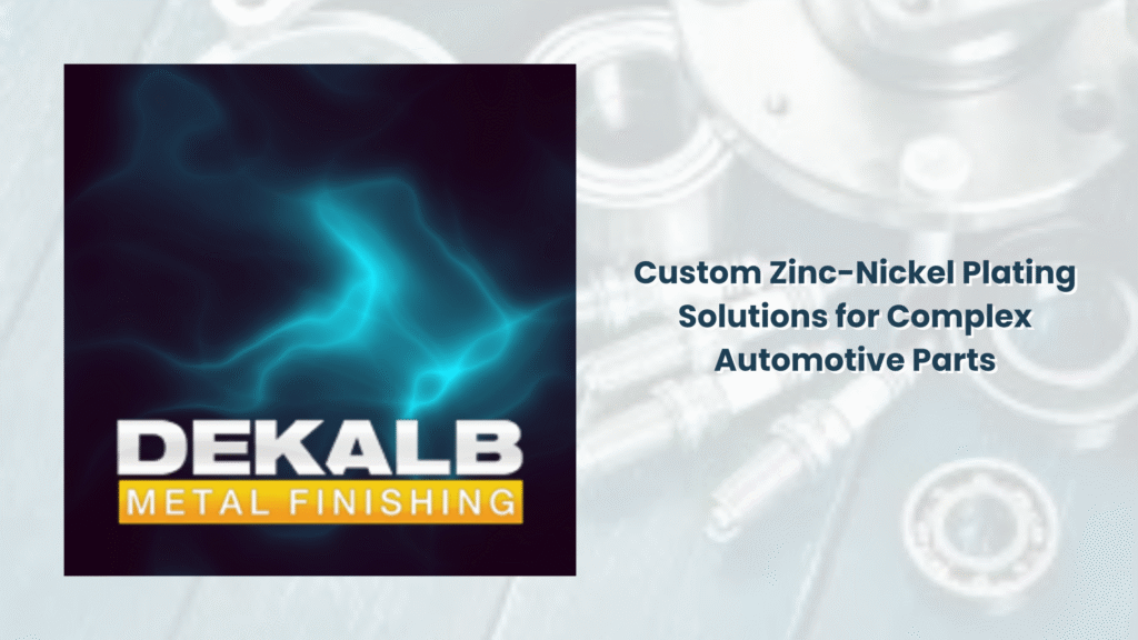 Custom Zinc-Nickel Plating