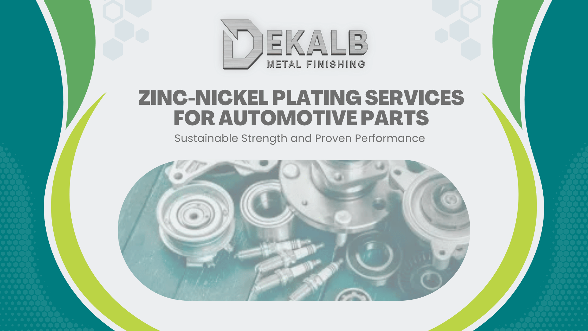 sustainable strength and proven zinc nickel plating performance